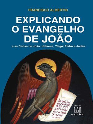 cover image of Explicando o Evangelho de João
